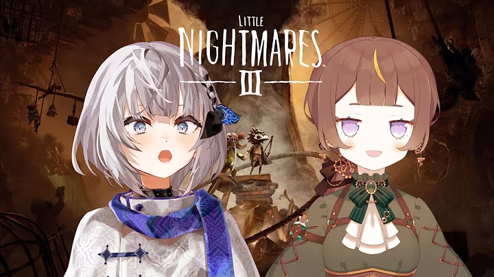 【Little Nightmares III】HEARING VOICES INSIDE MY HEAD AGAIN 【Vestia Zeta】 2 hours, 12 minutes